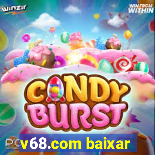 v68.com baixar